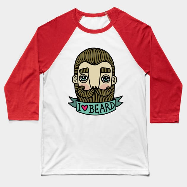 I love beard Baseball T-Shirt by BahKadisch